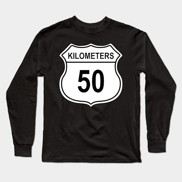 50 Kilometer US Highway Sign Long Sleeve T-Shirt by IORS